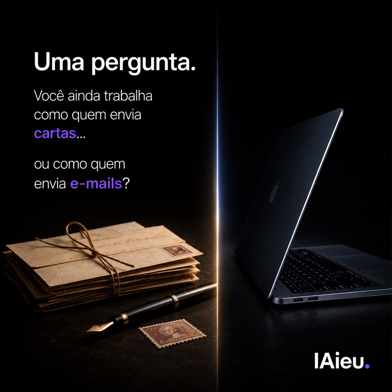 Uma pergunta: você ainda trabalha como quem envia cartas ou como quem envia e-mails?