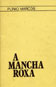 Capa de A Mancha Roxa